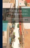 Les Ouvriers Des Deux Mondes