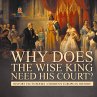 Why Does The Wise King Need His Court?... - Bild 1