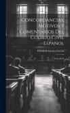 Concordancias, Motivos Y Comentarios Del Código Civil Español: - Tomo Iii-iv Concordancias, Motivos Y Comentarios Del Código Civil Español: - Tomo Iii-iv
