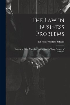 Cover The Law in Business Problems: Cases and Other Materials for the Study of Legal Aspects of Business
