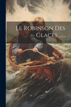 Cover Le Robinson Des Glaces ......