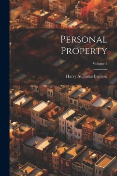 Personal Property; Volume 2 - Bigelow, Harry Augustus