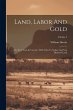 Land, Labor And Gold: Or, Two Years In... - Bild 1