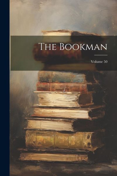 The Bookman; Volume 50