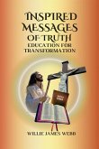 Inspired Messages Of Truth Inspired Messages Of Truth