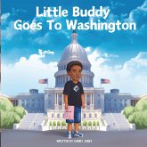 Little Buddy Goes To Washington Little Buddy Goes To Washington