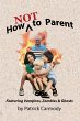 How NOT to Parent - Bild 1