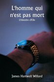 L'homme qui n'est pas mort L'histoire d'Elie L'homme qui n'est pas mort L'histoire d'Elie