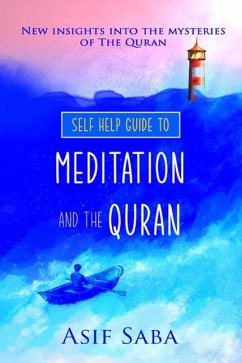 Self Help Guide To Meditation and the Quran - Saba, Asif