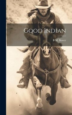 Good Indian - Bower, B. M.