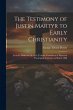 The Testimony of Justin Martyr to Early... - Bild 1