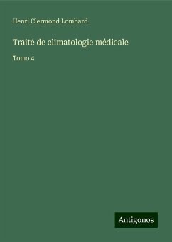 Traité de climatologie médicale - Lombard, Henri Clermond