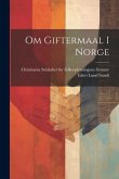 Om giftermaal i Norge