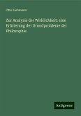 Zur Analysis der Wirklichkeit: eine Erürterung der Grundprobleme der Philosophie