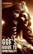 GGF'S GUIDE TO SPIRITUALITY - Bild 1