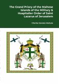 The Grand Priory of the Maltese Islands of the Military & Hospitaller Order of Saint Lazarus of Jerusalem The Grand Priory of the Maltese Islands of the Military & Hospitaller Order of Saint Lazarus of Jerusalem