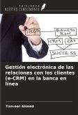 Gestión electrónica de las relaciones con los clientes (e-CRM) en la banca en línea