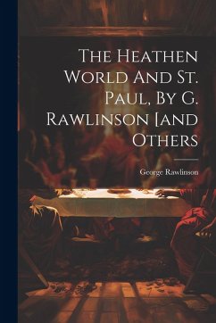 Cover The Heathen World And St. Paul, By G. Rawlinson [and Others