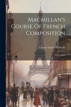 Cover Macmillan's Course Of French Composition: First Course