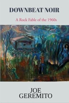 Downbeat Noir: A Rock Fable of the 1960s Cover Downbeat Noir: A Rock Fable of the 1960s
