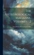 The Meteorological Magazine, Volumes 1-2 - Bild 1