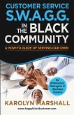 Customer Service S.W.A.G.G. in the Black Community Customer Service S.W.A.G.G. in the Black Community