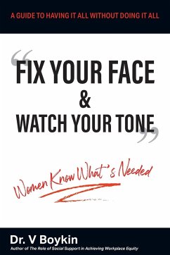 Fix Your Face and Watch Your Tone - Women Know What's Needed