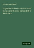 Encyklopädie der Rechtswissenschaft in systematischer und alphabetischer Bearbeitung