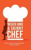 Never Hire A Skinny Chef