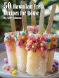 50 Hawaiian Treat Recipes for Home - Bild 1