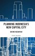 Planning Indonesia's New Capital City - Bild 1