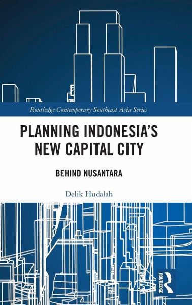 Planning Indonesia's New Capital City Planning Indonesia's New Capital City