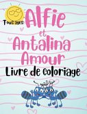 Alfie et Antalina Amour Livre de Coloriage