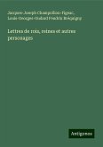 Lettres de rois, reines et autres personages Lettres de rois, reines et autres personages