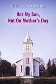 Not My Son Not on Mothers' Day