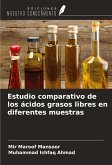 Estudio comparativo de los ácidos grasos libres en diferentes muestras Estudio comparativo de los ácidos grasos libres en diferentes muestras