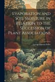 Evaporation and Soil Moisture in Relation to the Succession of Plant Associations