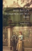 Miss Bayle's Romance [by W.f. Rae]