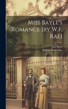 Cover Miss Bayle's Romance [by W.f. Rae]