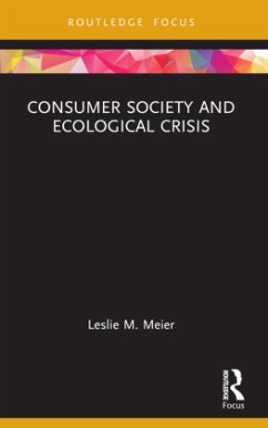 Consumer Society and Ecological Crisis - Meier, Leslie M.