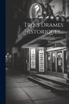 Cover Trois Drames Historiques...