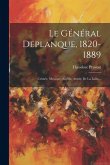 Le Général Deplanque, 1820-1889: Crimée, Mexique, Algérie, Armée De La Loire...