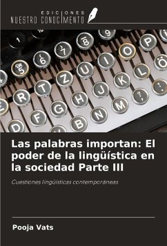 Las palabras importan: El poder de la lingüística en la sociedad Parte III - Vats, Pooja