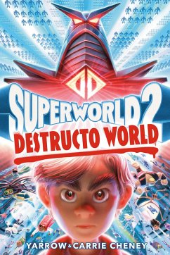 Superworld #2: Destructo World - Cheney, Yarrow; Cheney, Carrie