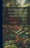 The Genera of Grasses of the United States: With Special Reference to the Economic Species