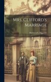 Mrs. Clifford's Marriage