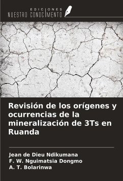 Revisión de los orígenes y ocurrencias de la mineralización de 3Ts en Ruanda - Ndikumana, Jean de Dieu; Dongmo, F. W. Nguimatsia; Bolarinwa, A. T.