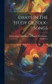 Essays In The Study Of Folk-songs Essays In The Study Of Folk-songs