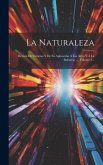 La Naturaleza: Revista De Ciencias Y De Su Aplicación Á Las Artes Y Á La Industria ..., Volume 2... La Naturaleza: Revista De Ciencias Y De Su Aplicación Á Las Artes Y Á La Industria ..., Volume 2...