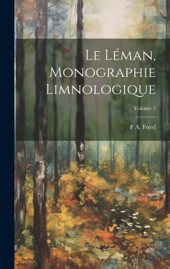 Cover Le Léman, monographie limnologique; Volume 3